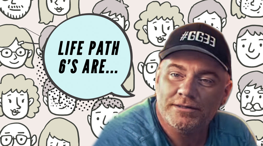 What Does GG33 Say About Life Path 6?  - Ascendment